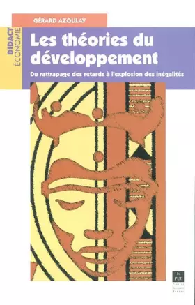 Couverture du produit · Les théories du développement : Du rattrapage des retards à l'explosion des inégalités