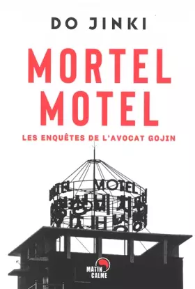 Couverture du produit · Mortel Motel - Les enquêtes de l'avocat Gojin