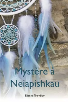Couverture du produit · Mystère à Neiapishkau