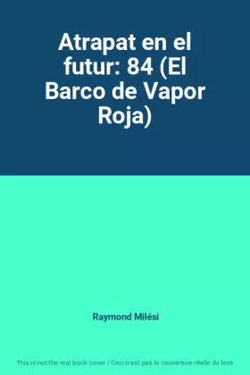 Couverture du produit · Atrapat en el futur: 84 (El Barco de Vapor Roja)
