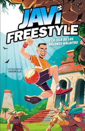 Couverture du produit · JaviFreestyle 1 - Javi y la isla de los balones malditos (Libros de fútbol)