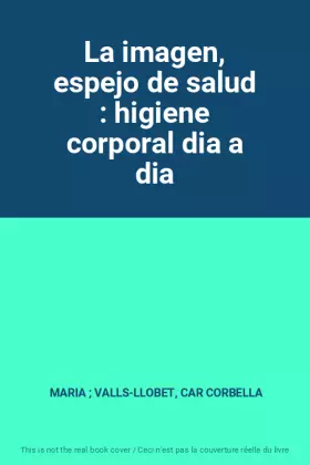 Couverture du produit · La imagen, espejo de salud : higiene corporal dia a dia