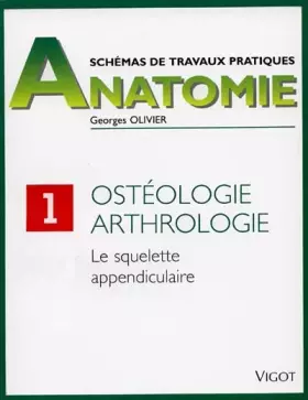 Couverture du produit · Ostéologie, arthrologie : Le squelette appendiculaire