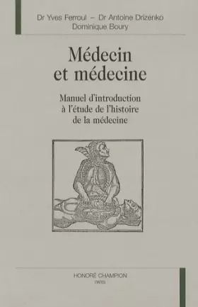 Couverture du produit · Médecin et médecine : Manuel d'introduction à l'étude de l'histoire de la médecine en PCEM 1