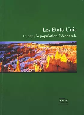Couverture du produit · Les Etats-Unis : Le Pays, la population, l'économie