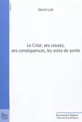 Couverture du produit · La Crise, ses causes, ses conséquences, les voies de sortie