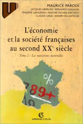 Couverture du produit · L'ECONOMIE ET LA SOCIETE FRANCAISE AU SECOND 20EME SIECLE. Tome 2, Les mutations sectorielles