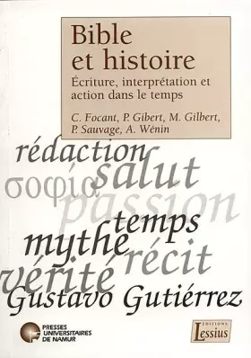 Couverture du produit · Bible et Histoire - Ecriture, interprétation et action dans le temps