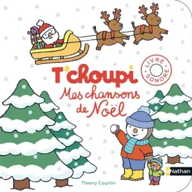 Couverture du produit · T'choupi, Mes chansons de Noël - Livre sonore - Dès 2 ans