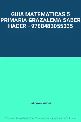 Couverture du produit · GUIA MATEMATICAS 5 PRIMARIA GRAZALEMA SABER HACER - 9788483055335