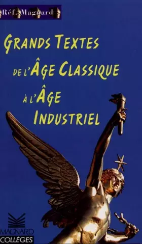 Couverture du produit · Grands Textes : De l'âge classique à l'âge industriel