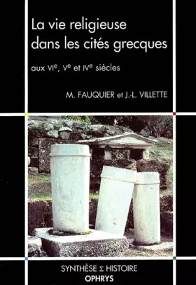 Couverture du produit · La Vie religieuse dans les cités grecques aux VIe-Ve-IVe siècles