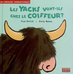 Couverture du produit · Les yacks vont-ils chez le coiffeur ?