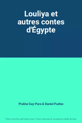 Couverture du produit · Louliya et autres contes d'Égypte