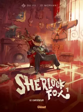 Couverture du produit · Sherlock Fox - Tome 01 : Le chasseur