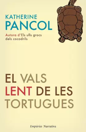 Couverture du produit · El vals lent de les tortugues (EMPURIES NARRATIVA)