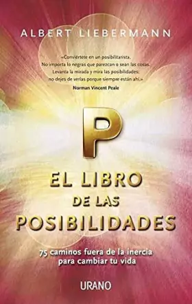 Couverture du produit · El libro de las posibilidades: 75 caminos fuera de la inercia para cambiar tu vida (Crecimiento personal)