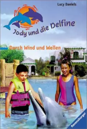 Couverture du produit · Durch Wind und Wellen (Jody und die Delfine, Band 2)