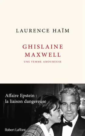 Couverture du produit · Ghislaine Maxwell, une femme amoureuse - Affaire Epstein : la liaison dangereuse