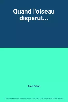 Couverture du produit · Quand l'oiseau disparut...