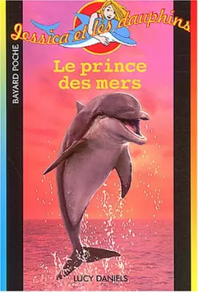 Couverture du produit · Jessica et les Dauphins : Le Prince des mers