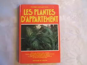 Couverture du produit · Les plantes d'appartement / choix du milieu le plus adapte, quelle terre utiliser, comment et quand