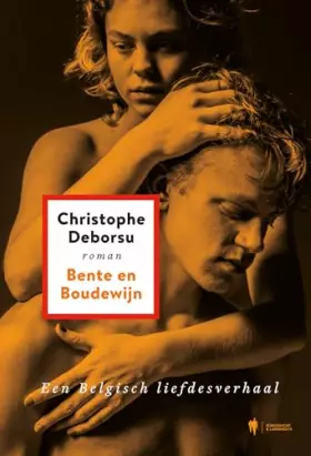 Couverture du produit · Bente en Boudewijn: een Belgisch liefdesverhaal : roman
