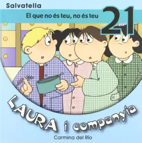Couverture du produit · Laura i companyia 21: El que no és teu,no és teu
