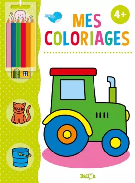 Couverture du produit · Mes coloriages dès 4 ans (avec crayons): Avec des crayons de couleur