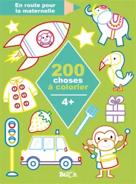 Couverture du produit · 200 choses à colorier 4+