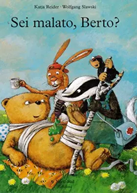 Couverture du produit · Sei malato, Berto? Ediz. illustrata