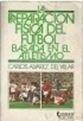 Couverture du produit · Preparacion fisica del futbol basada en el atletismo, la
