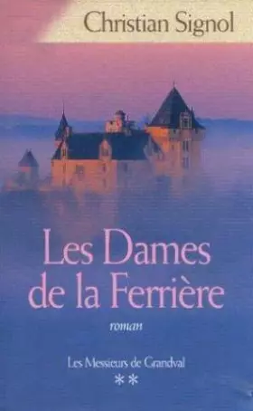 Couverture du produit · Les dames de la ferrière (Les messieurs de grandval, tome 2)