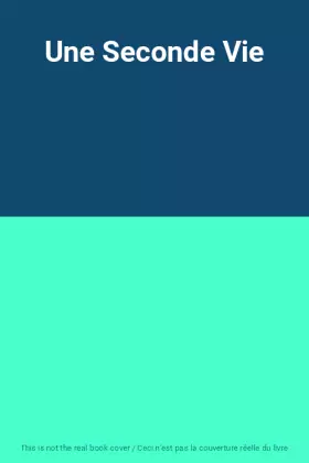 Couverture du produit · Une Seconde Vie