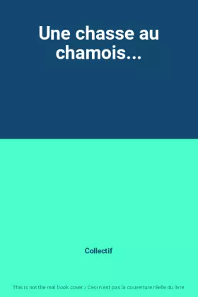 Couverture du produit · Une chasse au chamois...