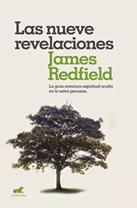 Couverture du produit · Las nueve revelaciones: La gran aventura espiritual oculta en la selva peruana. (Vergara)
