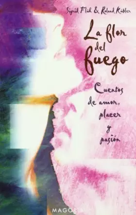 Couverture du produit · La flor del fuego (MAGORIA)