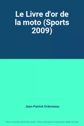 Couverture du produit · Le Livre d'or de la moto (Sports 2009)
