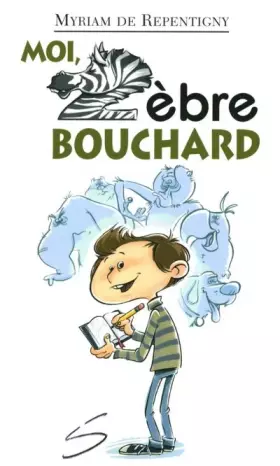 Couverture du produit · Moi, zebre bouchard