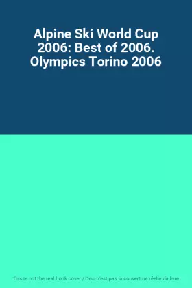 Couverture du produit · Alpine Ski World Cup 2006: Best of 2006. Olympics Torino 2006