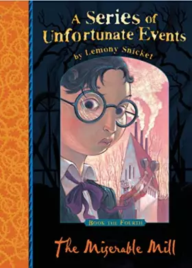 Couverture du produit · The Miserable Mill (Series of Unfortunate Events)