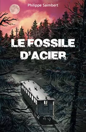 Couverture du produit · Le fossile d'acier