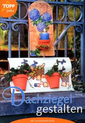 Couverture du produit · Dachziegel gestalten mit Serviettentechnik