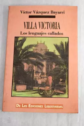 Couverture du produit · VILLA VICTORA, LOS LENGUAJES CALLADOS