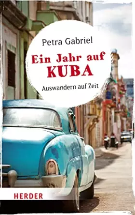 Couverture du produit · Ein Jahr auf Kuba: Auswandern auf Zeit (HERDER spektrum)