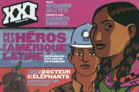 Couverture du produit · XXI N19 CES HEROS D AMERIQUE LATINE
