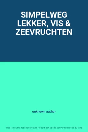 Couverture du produit · SIMPELWEG LEKKER, VIS & ZEEVRUCHTEN