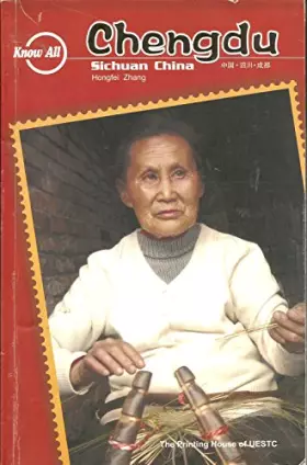 Couverture du produit · Chengdu Sichuan China (Know All)