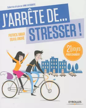 Couverture du produit · J'arrête de stresser ! 21 jours pour changer