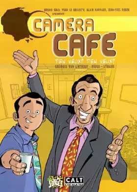 Couverture du produit · Caméra Café, tome 1 : T'en veux ? t'en veux ?